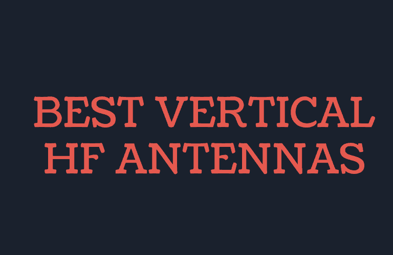 Top 10 Best Multiband Vertical HF Antenna