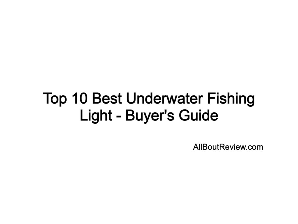 Top 10 Best Underwater Fishing Light