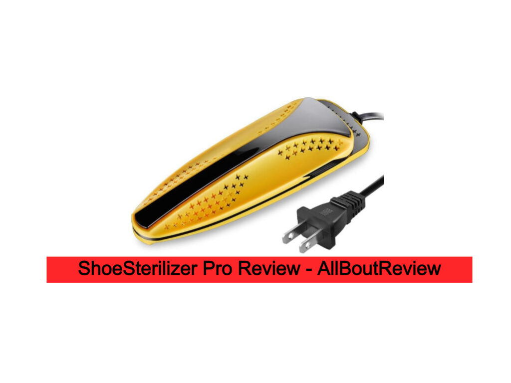 ShoeSterilizer Pro Review