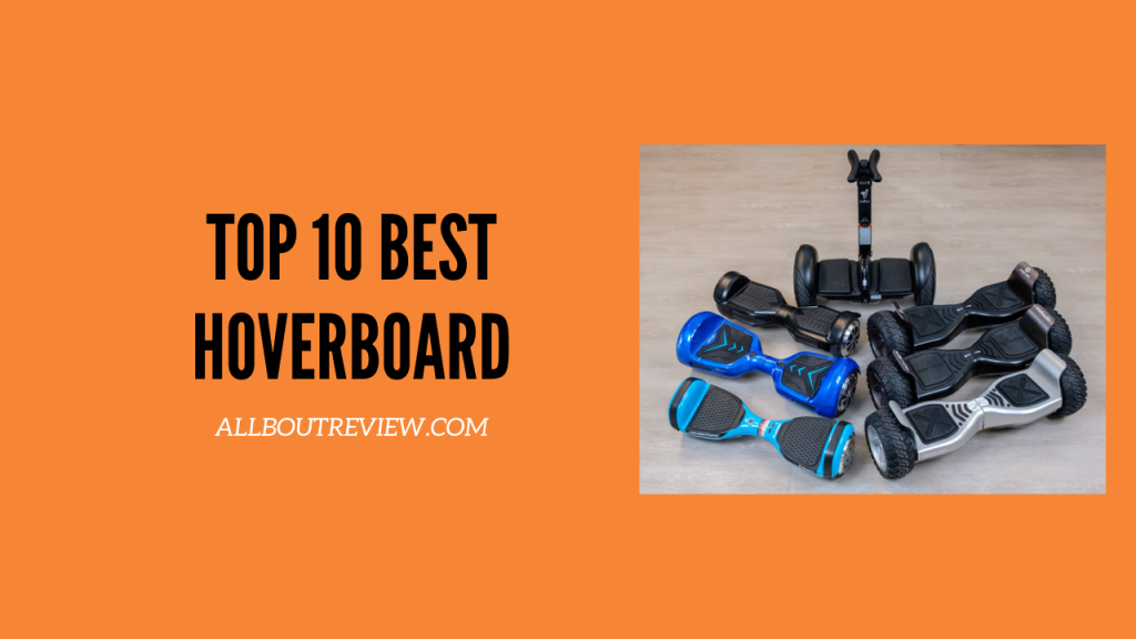 Top 10 Best Hoverboard