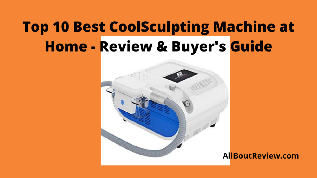 Top 10 Best CoolSculpting Machine at Home