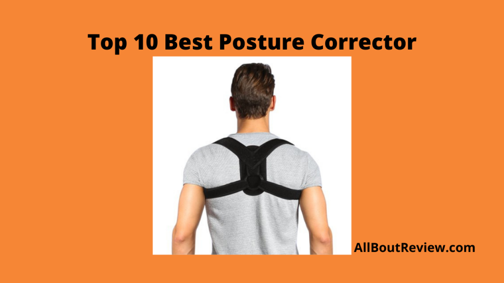 Top 10 Best Posture Corrector