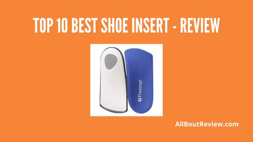Top 10 Best Shoe Insert