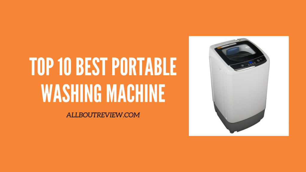 Top 10 Best Portable Washing Machine