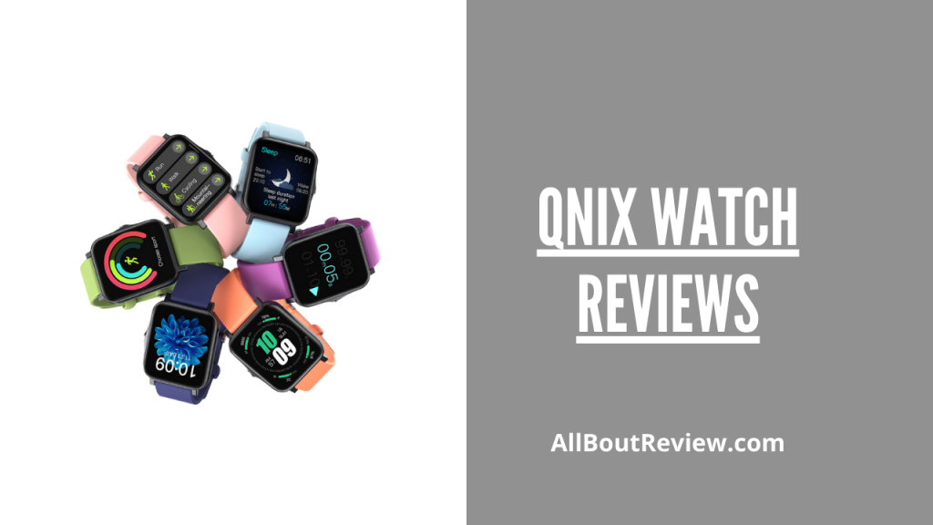 Qnix Watch Reviews